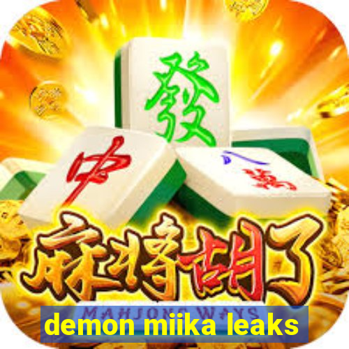 demon miika leaks