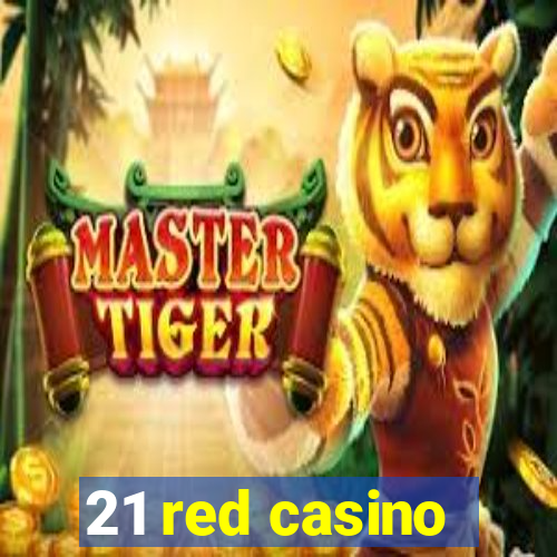 21 red casino