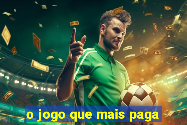 o jogo que mais paga