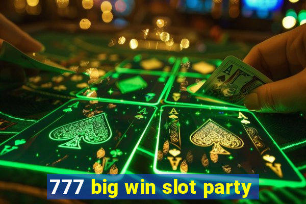 777 big win slot party