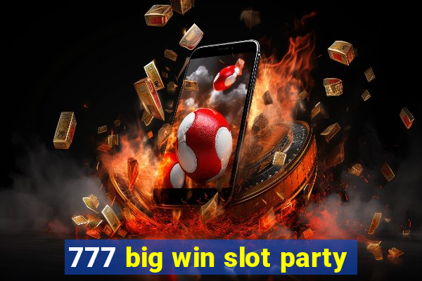 777 big win slot party