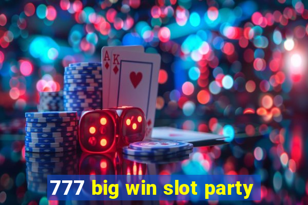 777 big win slot party