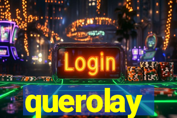 querolay