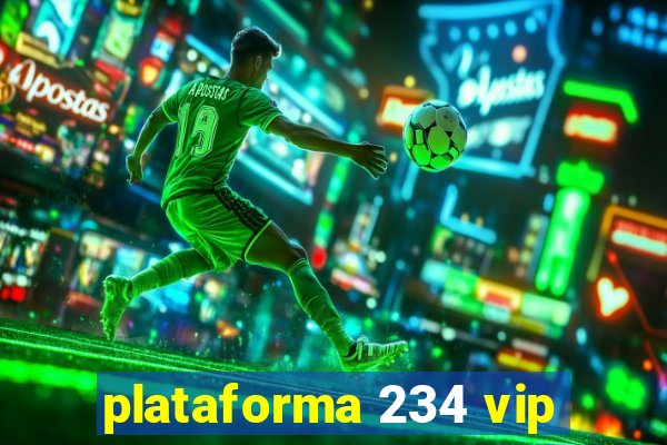 plataforma 234 vip