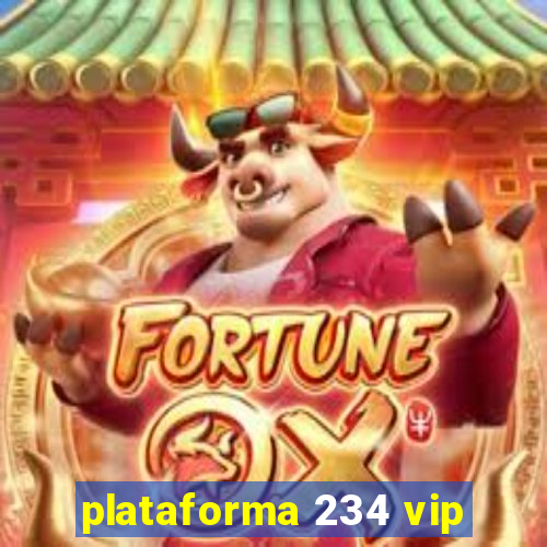 plataforma 234 vip