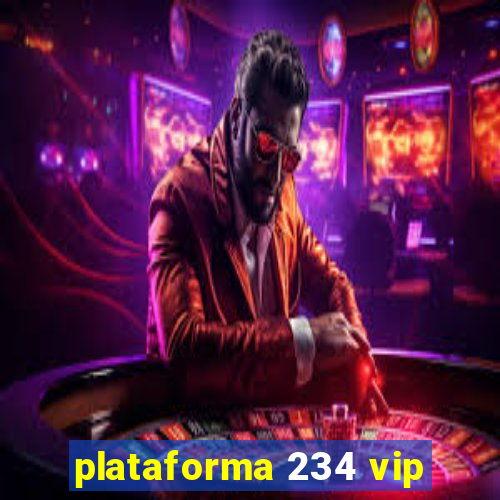 plataforma 234 vip