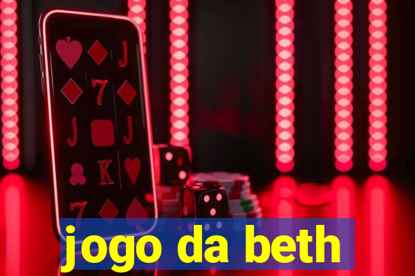 jogo da beth