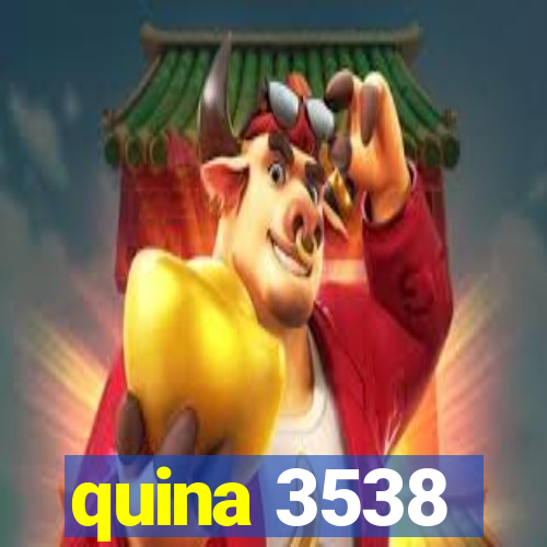 quina 3538