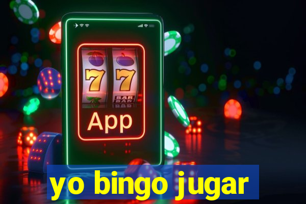 yo bingo jugar