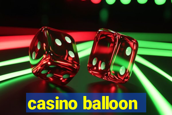 casino balloon