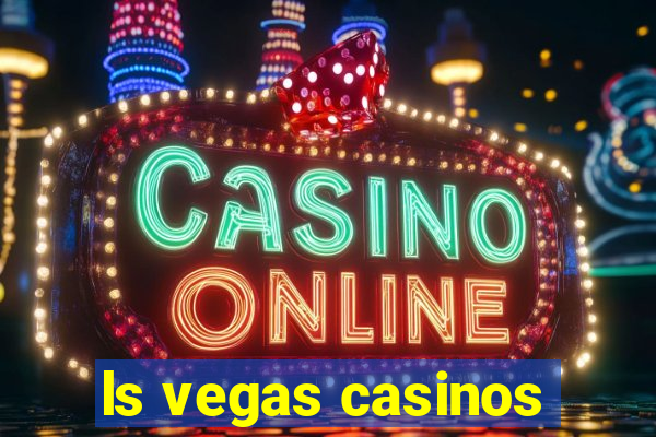 ls vegas casinos