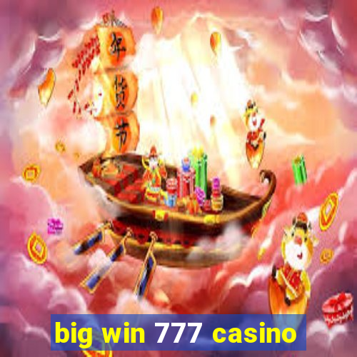 big win 777 casino