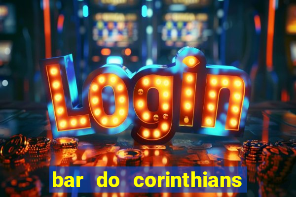 bar do corinthians em fortaleza