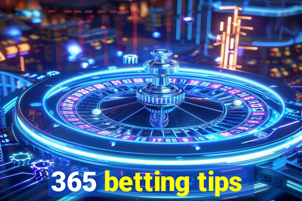 365 betting tips