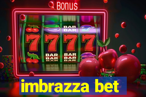 imbrazza bet