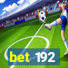 bet 192