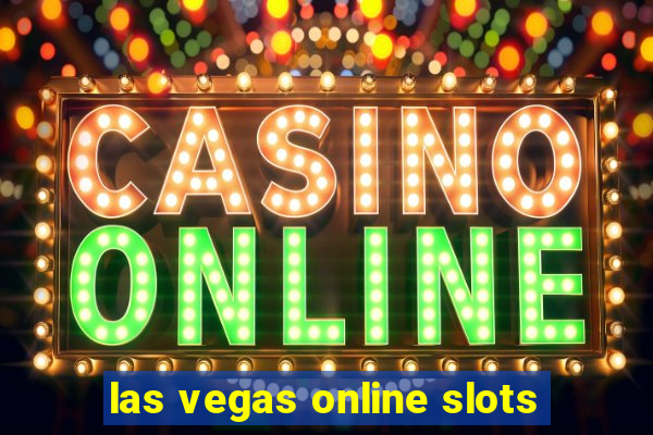 las vegas online slots