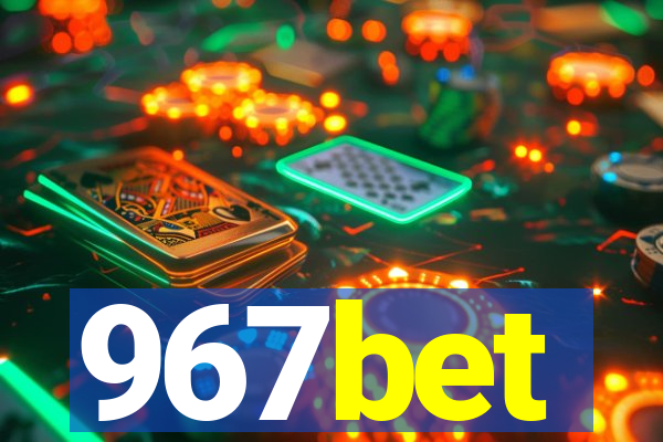 967bet