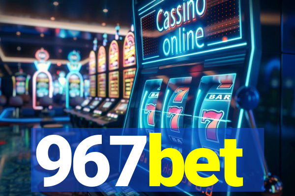 967bet