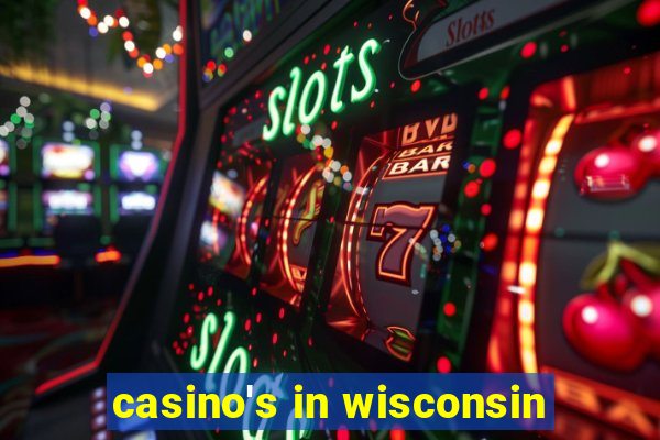 casino's in wisconsin