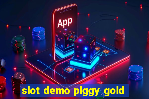 slot demo piggy gold