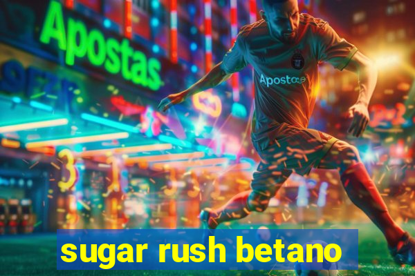 sugar rush betano