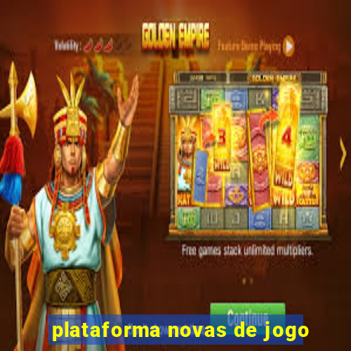 plataforma novas de jogo