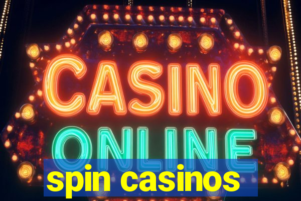 spin casinos