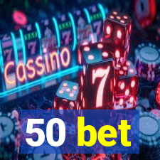 50 bet