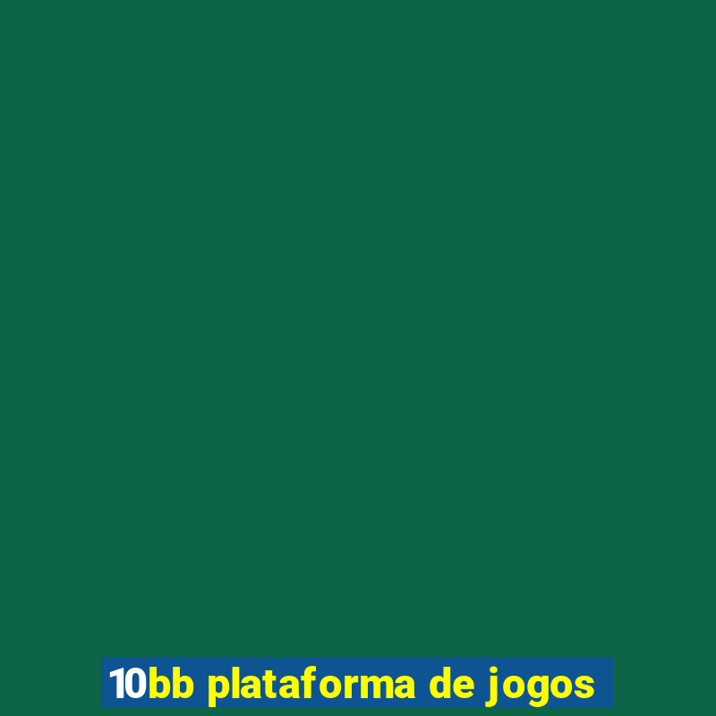 10bb plataforma de jogos