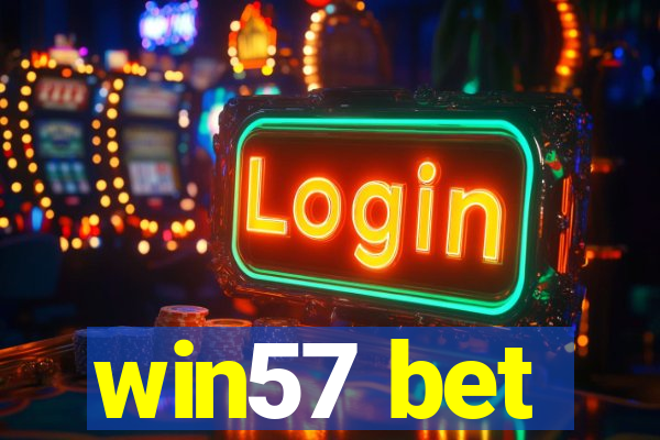 win57 bet