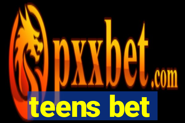 teens bet