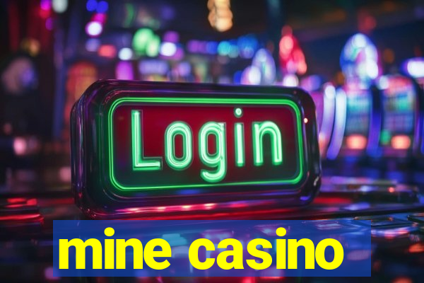 mine casino