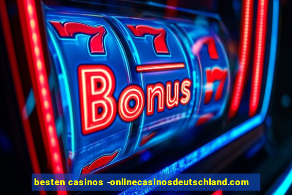 besten casinos -onlinecasinosdeutschland.com