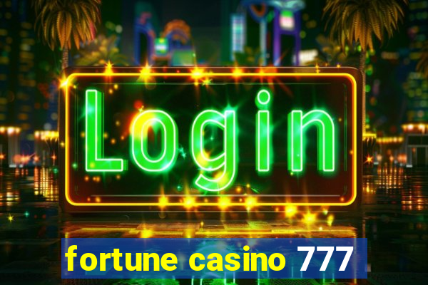 fortune casino 777