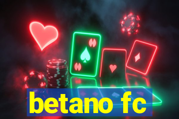 betano fc