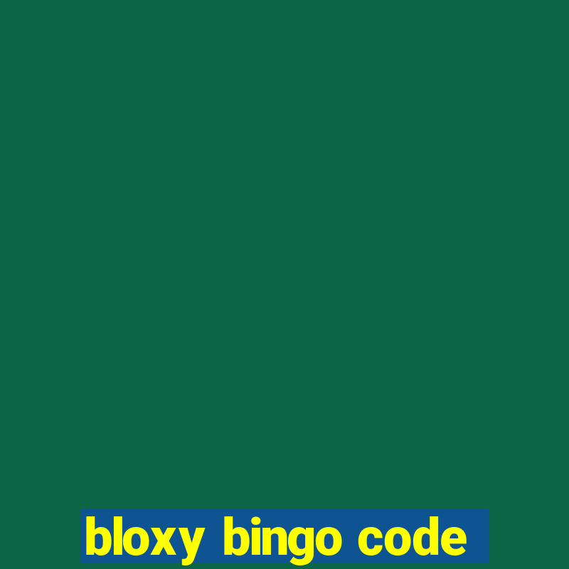 bloxy bingo code