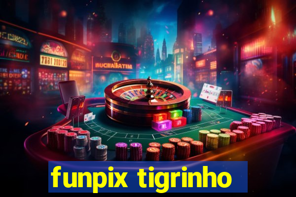 funpix tigrinho