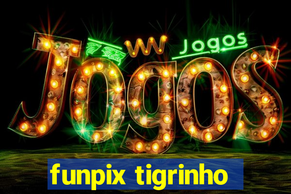 funpix tigrinho