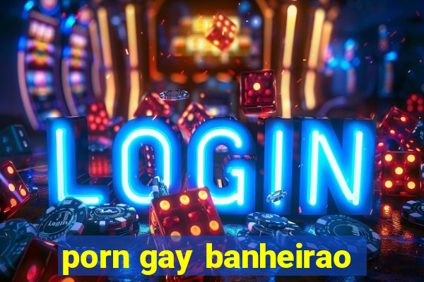 porn gay banheirao