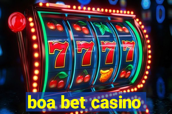 boa bet casino