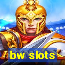 bw slots