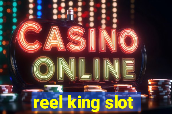 reel king slot