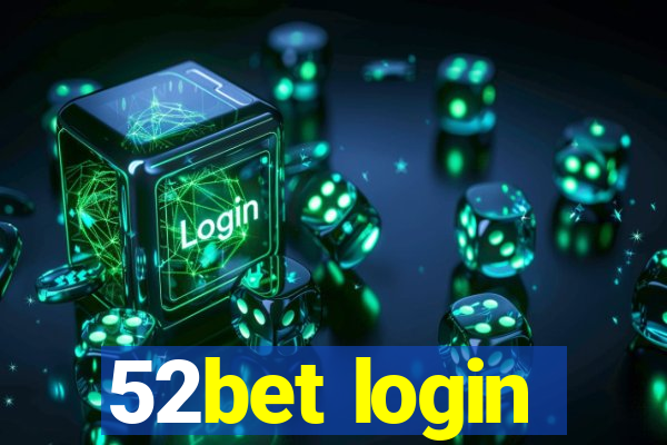 52bet login