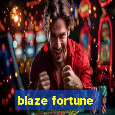 blaze fortune