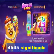 4545 significado