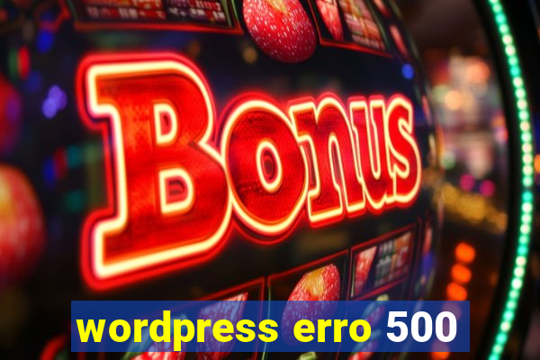 wordpress erro 500