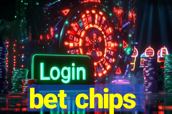 bet chips