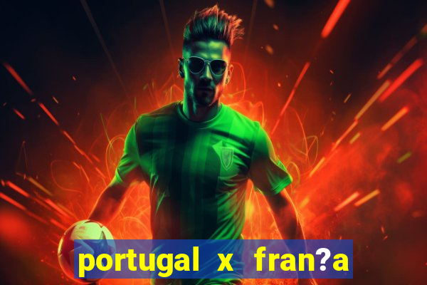 portugal x fran?a ao vivo