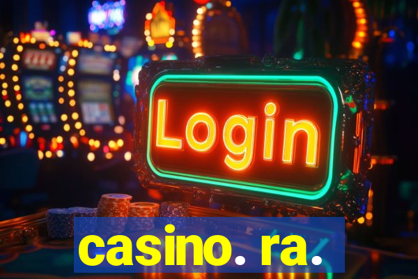 casino. ra.